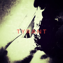 Tyrant