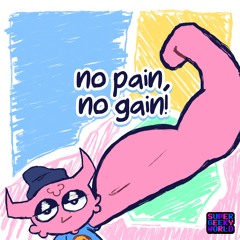 no pain, no gain! (prod. ivvnmr)