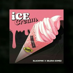 Ice Cream - Blackpink ft. Selena Gomez (BE4YOU & Low Distance Remix)