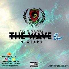 Dj Kitt x Coppershot - THE WAVE MIXTAPE