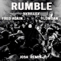 Skrillex, Fred Again.. & Flowdan - Rumble (Josa Remix) [FREE DOWNLOAD]*