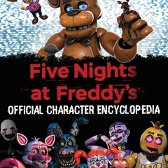 Download Book Five Nights at Freddy's Character Encyclopedia (An AFK Book) - Scott Cawthon