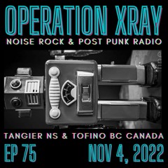 OPERATION XRAY EP 75 - NOV 4, 2022