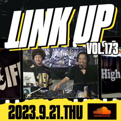 LINK UP VOL.173 MIXED BY KING LIFE STAR CREW