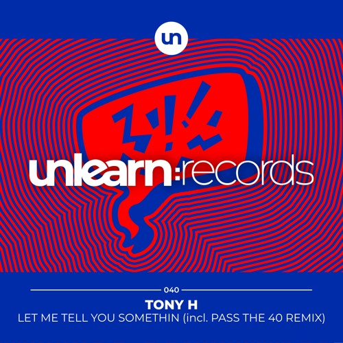 Tony H // Let Me Tell You Somethin (Original Mix)