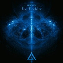Xenofish - Blur The Line [Free Download]