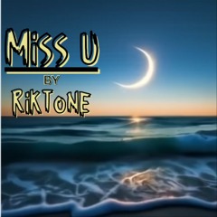 Miss U (Riktone Remix)