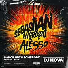 Whitney Houston vs. Sam Feldt x Ingrosso, Alesso - Dance With Somebody (DJ Hova 'Calling' Edit)