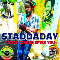 STADDADAY - Police Coming After You / TruMon Dubplate
