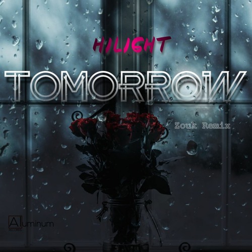 Hilight - Tomorrow (Zouk Remix)