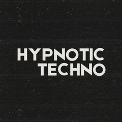 Hypnotic Techno Session