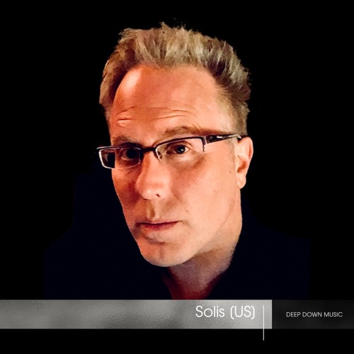 Deep Down Radio 027: Solis [US]