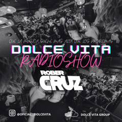 Dolce Vita Radio Show - Rober Cruz Live Stream (Parte 1)