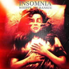 INSOMNIA (FEAT. BURANSUU) {𝟛𝟞𝟞}