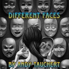 Different Faces by Andy Tauchert