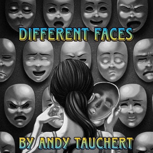 Different Faces by Andy Tauchert