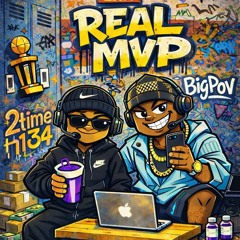 Real MVPZ (feat. 2Timez 134)