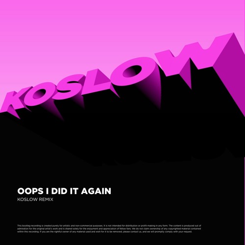 Oops I Did It Again