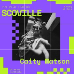 XTRA CHILLI: SCOVILLE @ 24 MOONS [GROOVE]