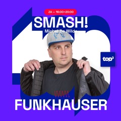 TOP2 Smash! In The Mix Funkhauser 21092024