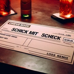 Bibiza - Schick Mit Scheck (LOSS Remix)