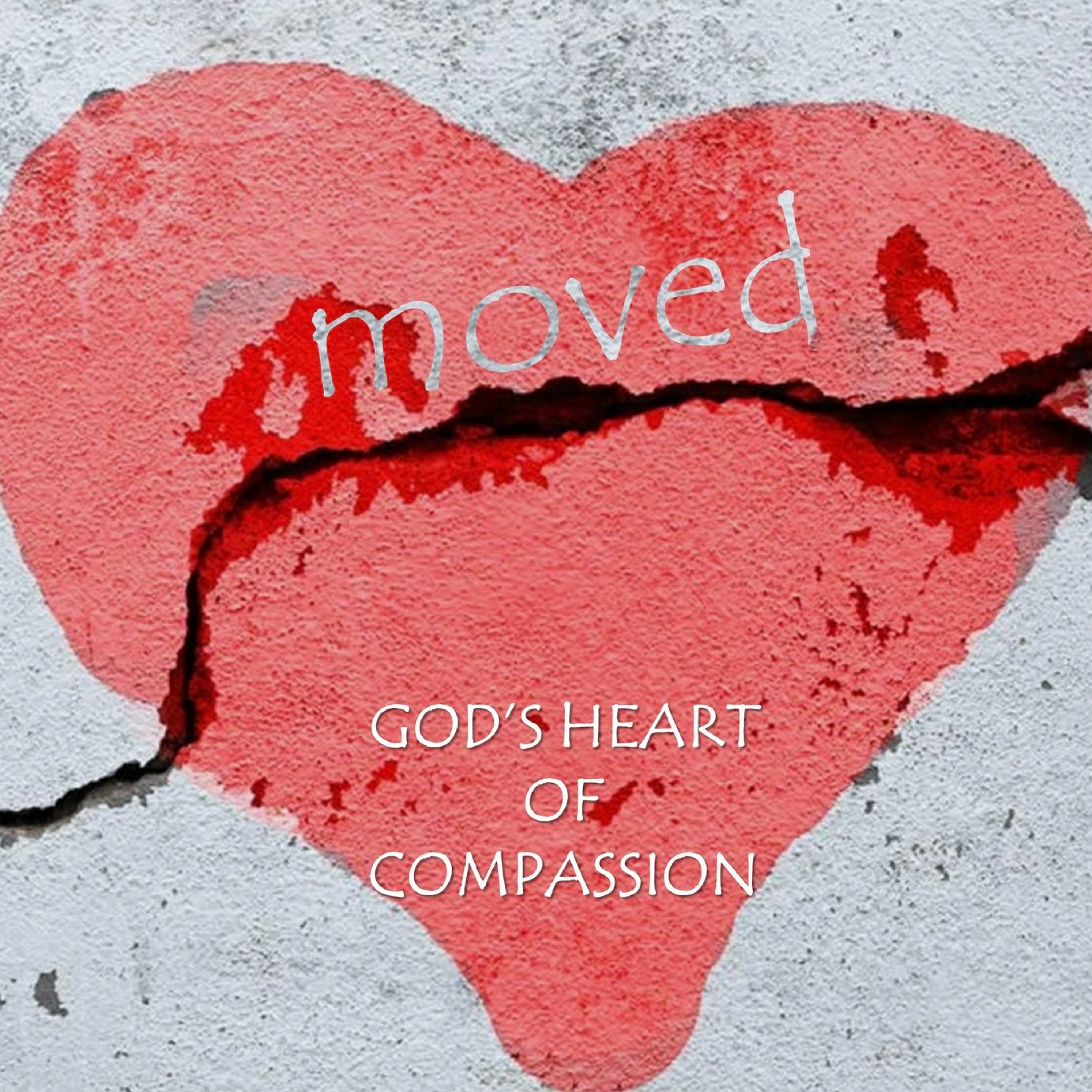 Moved – Compassion in the Church