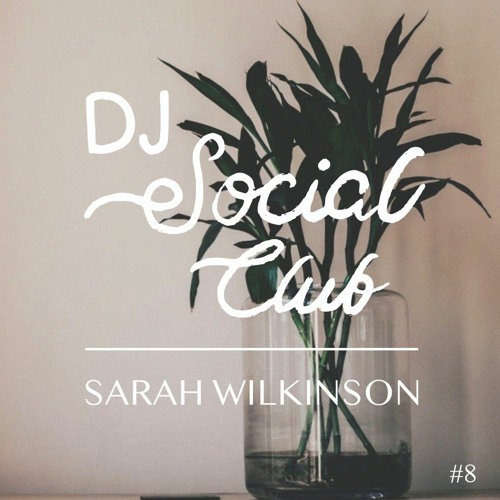 DJSC #8: Sarah Wilkinson