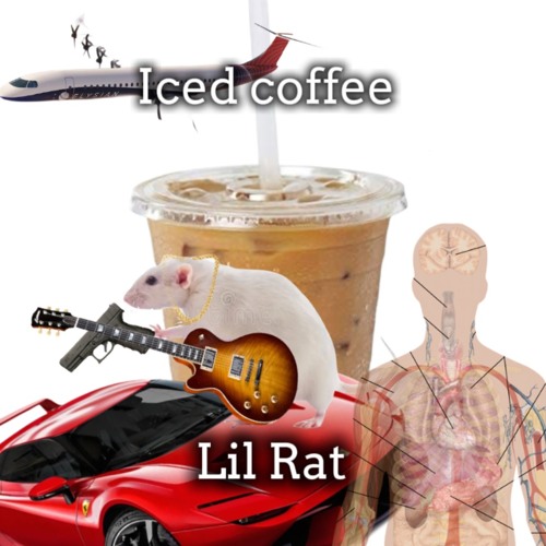 Stream Iced coffee by Lil Rat | Listen online for free on SoundCloud