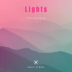 Ellie Goulding - Lights (Henri G Edit)