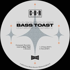 Bass Toast - 3 Flutes [Cosmic Breeze Records]