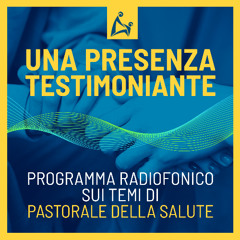 Una Presenza Testimoniante - Puntata 45 - Ottobre 2025