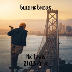 Building Bridges remix 2023
