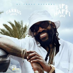 Tarrus Riley - Life Haffi Nice [Party Bus Riddim]