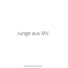 Junge aus MV (eurøtrance3000 EDIT)