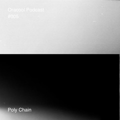 OraCool podcast #005 - Poly Chain