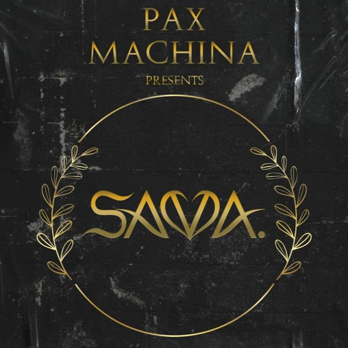 Pax Machina Presents: SAVA