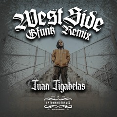 Tuan Tigabelas, SicknessMP - WESTSIDE (Gfunk Remix Prod. LATOMANI OTRA VEZ)