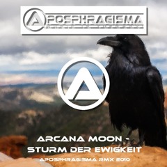 Arcana Moon - Sturm Der Ewigkeit (Aposphragisma RMX 2010)