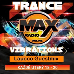 Laucco - Trance Vibrations@MaxRadio_16.05.2023