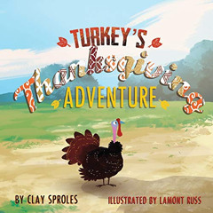 [GET] EPUB 📜 Turkey's Thanksgiving Adventure by  Clay Sproles &  Lamont Russ PDF EBO