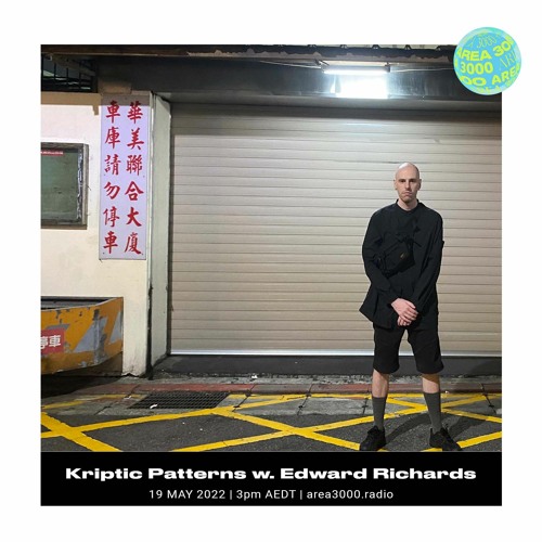 Kriptic Patterns w. Edward Richards - 19 May 2022