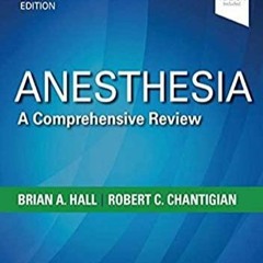 [READ DOWNLOAD] Anesthesia: A Comprehensive Review