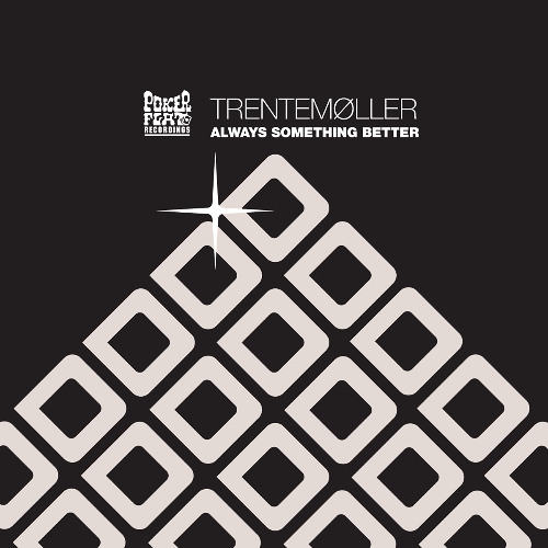Always Something Better (Trentemøller)