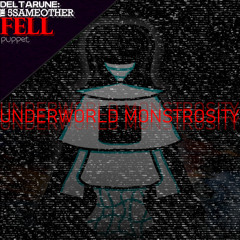 Underworld Monstrosity [ethayamesayamesayamesayamesayamesayotheryayellfayuppetpay]