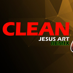 Madiel Lara, Martha Candela - CLEAN (Jesus Art Remix) [Musica Electronica Cristiana]