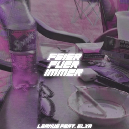 Lean - Us - Feier Fuer Immer (feat. SLXR)