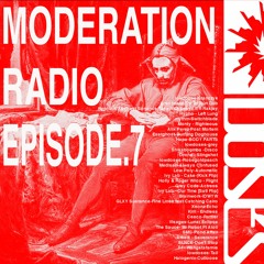 Moderation Radio Episode 7