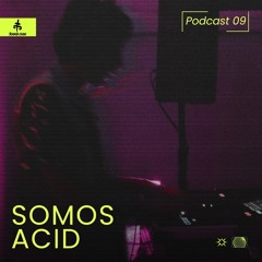 PODCAST 09 - SOMOS ACID (En Memoria de Max Salgado).