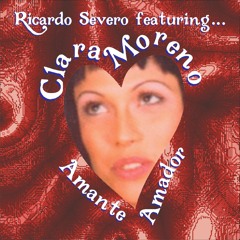 Amante Amador - Ricardo Severo featuring Clara Moreno