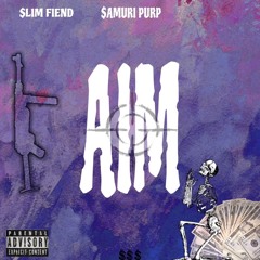 AIM (Feat. $lim Fiend)